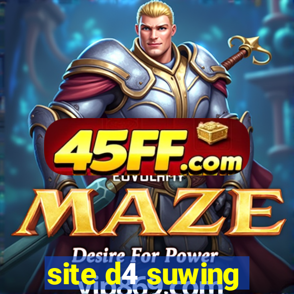 site d4 suwing